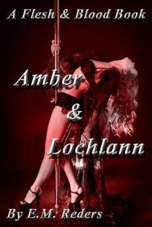 Amber & Lochlann (Flesh & Blood) Read online