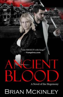 Ancient Blood: A Novel of the Hegemony (The Order Saga Book 1) Read online