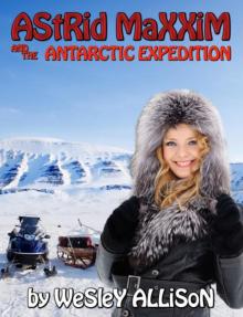 Astrid Maxxim and the Antarctic Expedition Read online