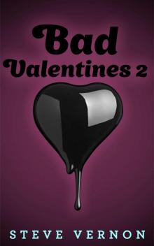 Bad Valentines 2: Six Twisted Love Stories (Stories to SERIOUSLY Creep You Out Book 5) Read online