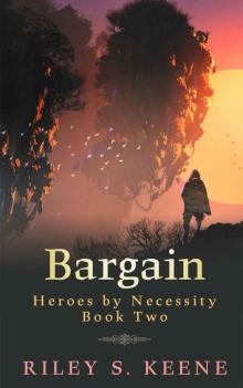 Bargain (Heroes By Necessity Book 2) Read online