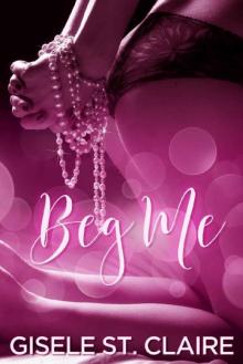 Beg Me: Sold By My Brother Read online