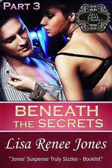 Beneath the Secrets, Part Three (Tall, Dark & Deadly)