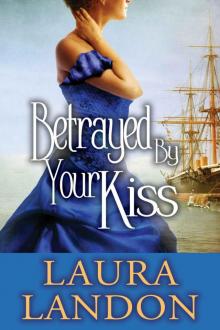 Betrayed by Your Kiss Read online