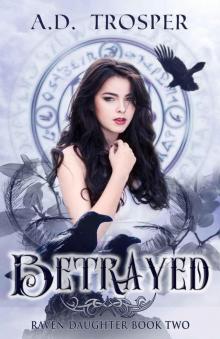 Betrayed (Raven Daughter Book 2) Read online