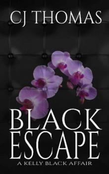 Black Escape (A Kelly Black Affair Book 6) Read online