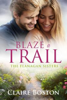 Blaze a Trail (The Flanagan Sisters, #3) Read online