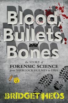 Blood, Bullets, and Bones Read online