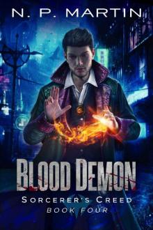 Blood Demon: An Urban Fantasy Novel (Sorcerer's Creed Book 4) Read online