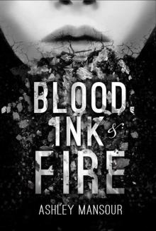 Blood, Ink & Fire Read online