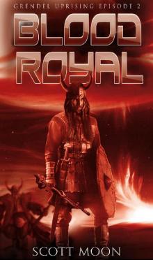Blood Royal (Grendel Uprising Book 2) Read online