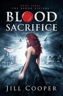 Blood Sacrifice (The Blood Sisters Book 3) Read online