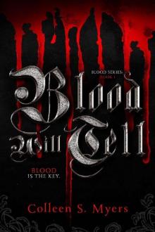 Blood Will Tell: The Blood is the Key (The Blood series Book 1) Read online