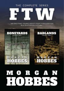 Boneyards & Badlands: The Complete FTW Series