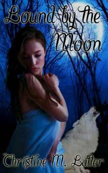 Bound by the Moon (The Ancients Series Book 4) Read online