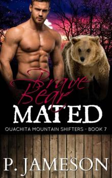 Brave Bear Mated (Ouachita Mountain Shifters #7) Read online