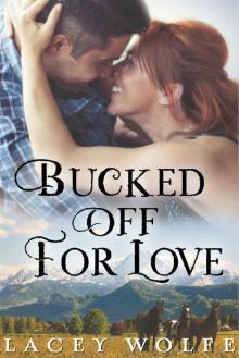 Bucked Off For Love: A Bull Rider Novella Read online