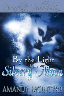 By the Light of the Silvery Moon Read online