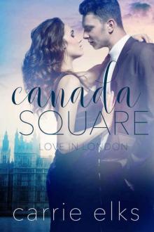 Canada Square (Love in London #3) Read online