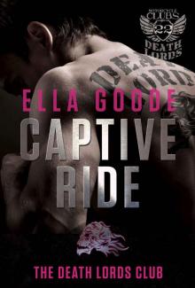 Captive Ride: A Death Lords MC Romance (The Motorcycle Clubs) Read online