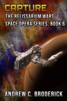 Capture: The Relissarium Wars Space Opera Series, Book 6