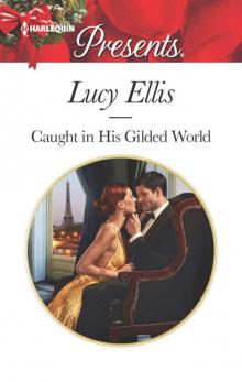 Caught in His Gilded World Read online