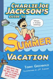 Charlie Joe Jacksons Guide to Summer Vacation Read online