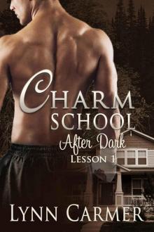 Charm School After Dark: Lesson 1 Read online