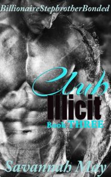 Club ILLICIT 3: Billionaire Bonded Romance