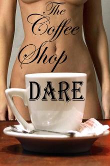 Coffee Shop Dare Read online