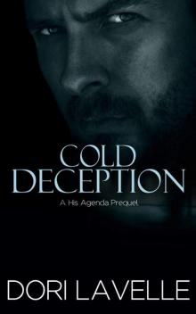 Cold Deception (His Agenda 4): Prequel to the His Agenda Series Read online