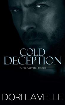 Cold Deception (His Agenda 4): Prequel to the His Agenda Series