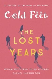 Cold Feet: The Lost Years Read online