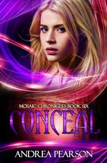 Conceal, Mosaic Chronicles Book Six Read online