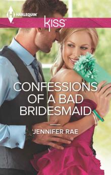 Confessions of a Bad Bridesmaid Read online