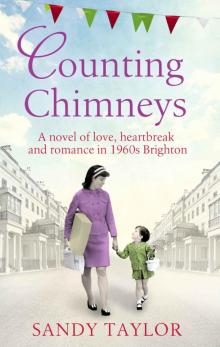 Counting Chimneys: A novel of love, heartbreak and romance in 1960s Brighton (Brighton Girls Trilogy Book 2) Read online