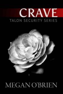 Crave (Talon Security #1) Read online