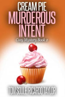 Cream Pie Murderous Intent: Kim’s Cozy Mystery - Book 2 (Kim’s Cozy Mystery series) Read online