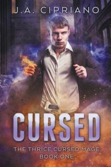 Cursed: An Urban Fantasy Novel (The Thrice Cursed Mage Book 1) Read online
