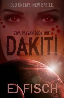 Dakiti: Ziva Payvan Book 1 Read online