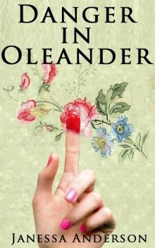 Danger In Oleander: A Cowboy's Heart Novel Read online