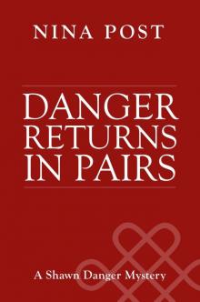 Danger Returns in Pairs (Shawn Danger Mysteries Book 2) Read online