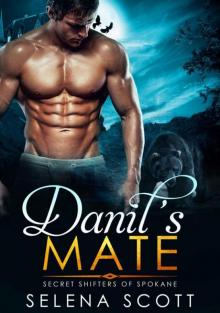 Danil's Mate (Secret Shifters of Spokane #1) Read online