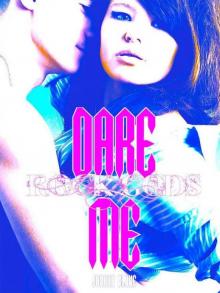 Dare Me (Rock Gods #2) Read online