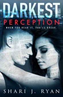 Darkest Perception_A Dark and Mind-Blowing Steamy Romance Read online