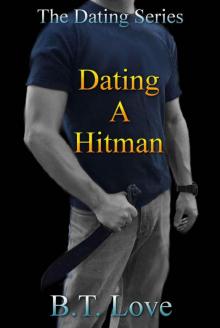 Dating A Hitman (The Dating Series Book 4)