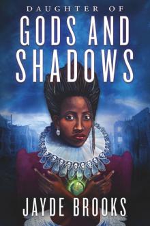 Daughter of Gods and Shadows Read online