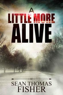 Dead Series (Book 3): A Little More Alive Read online