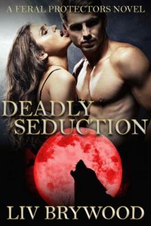 Deadly Seduction (Feral Protectors 3) Read online