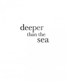 Deeper than the Sea